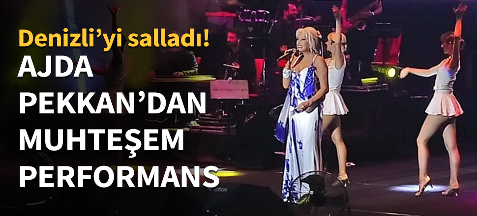 Ajda Pekkan'dan unutulmaz konser...