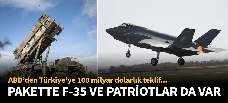 ABD'den Türkiye'ye yeni F-35 ve Patriot teklifi!