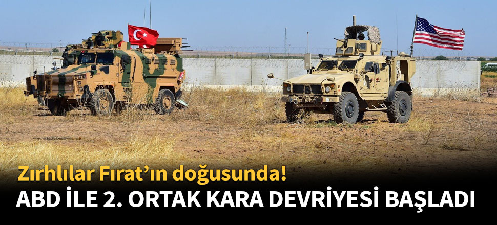 ABD ile 2. ortak kara devriyesi!