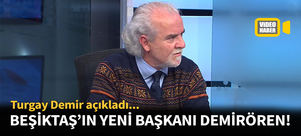 Beşiktaş'ın yeni başkanı Demirören olacak!