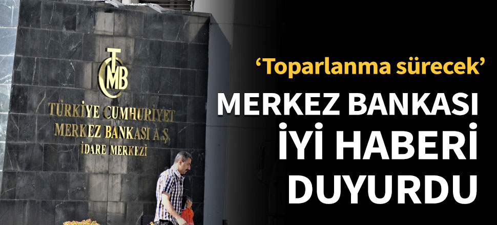Merkez Bankası Başkanı iyi haberi duyurdu