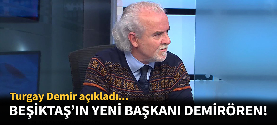 Beşiktaş'ın yeni başkanı Demirören olacak!