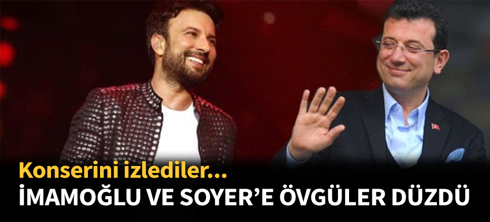 Tarkan, İmamoğlu ve Soyer'e övgüler düzdü!