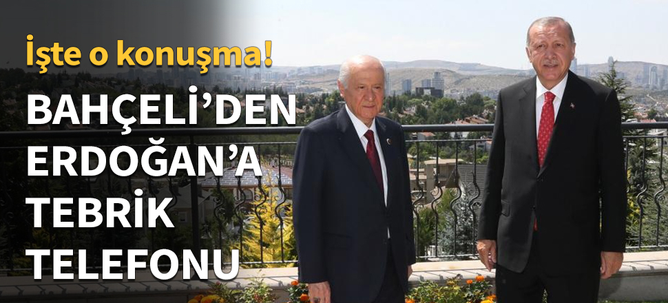 Bahçeli'den Erdoğan'a tebrik telefonu...