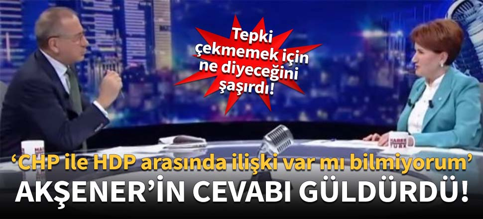 ‘CHP ile HDP arasında ilişki var mı bilmiyorum’