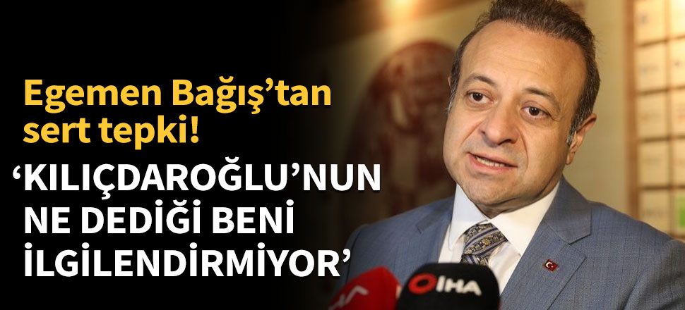 'Kılıçdaroğlu'nun ne dediği beni ilgilendirmiyor'