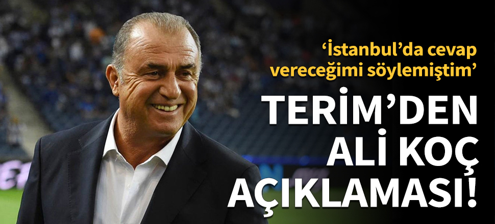 Terim'den Ali Koç açıklaması!
