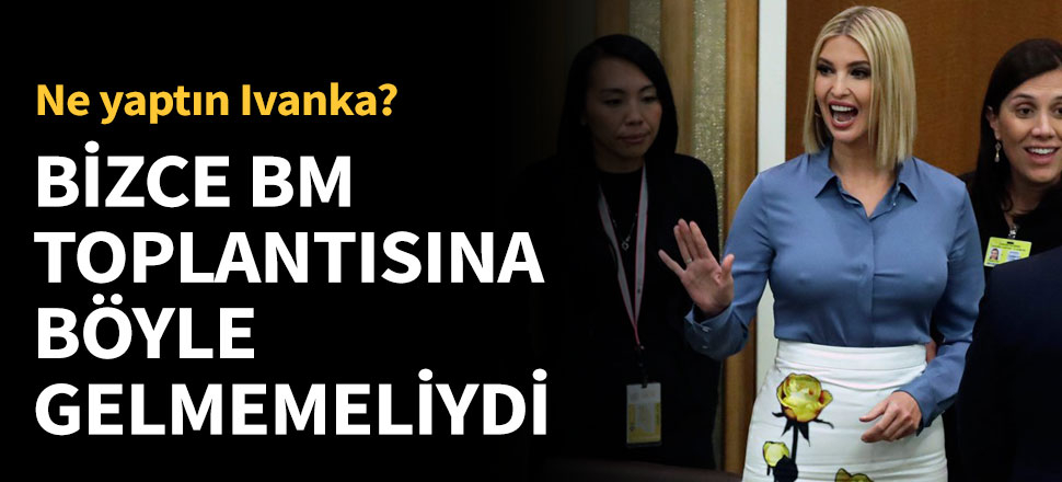 Bizce BM toplantısına böyle gelmemeliydi!