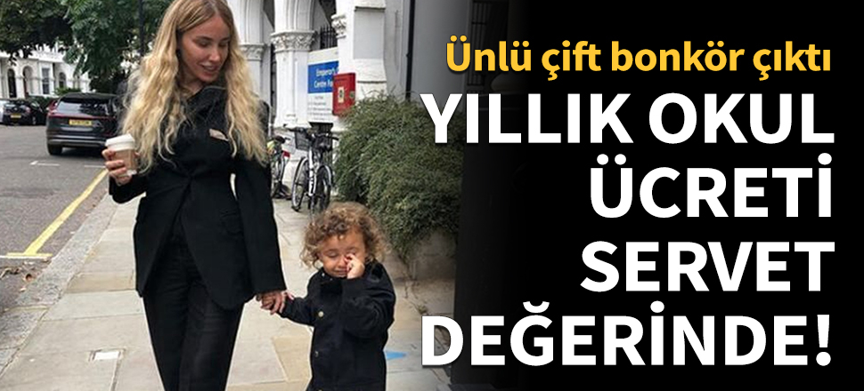 Yıllık okul ücreti servet değerinde!