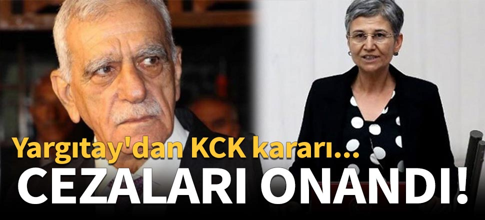 Leyla Güven ve Ahmet Türk'ün cezaları onandı!