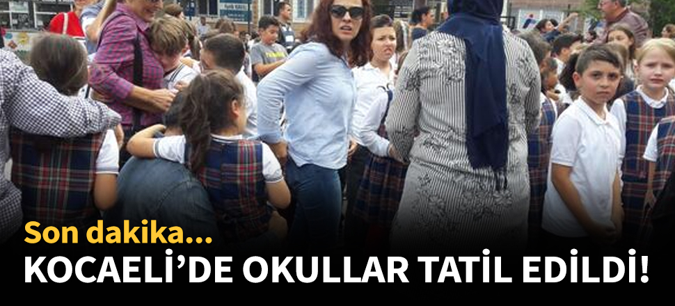 Kocaeli'de okullar tatil edildi!
