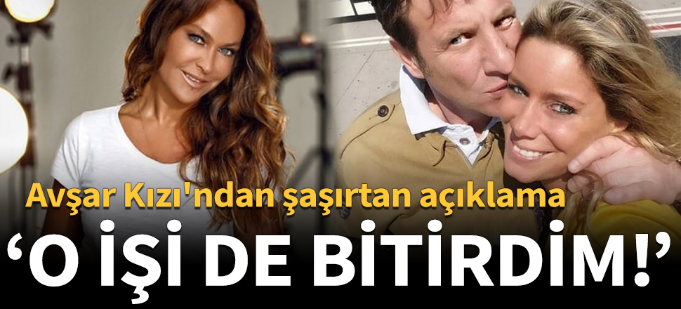 Hülya Avşar: O işi de bitirdim!