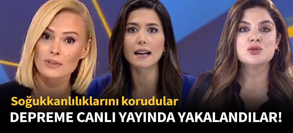 Canlı yayında depreme yakalandılar!