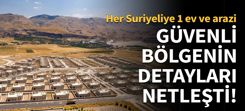 İşte güvenli bölgenin detayları!