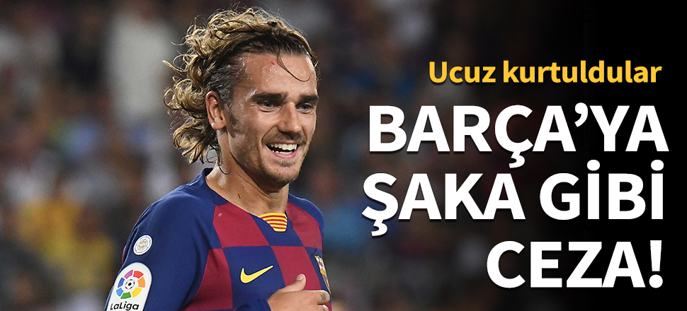 Barça'ya şaka gibi ceza!