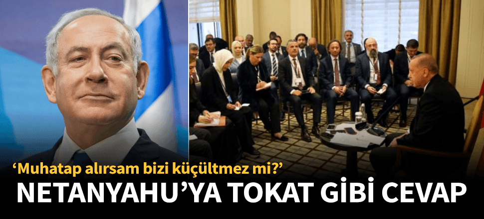Netanyahu'nun küstahlığına tokat gibi cevap!