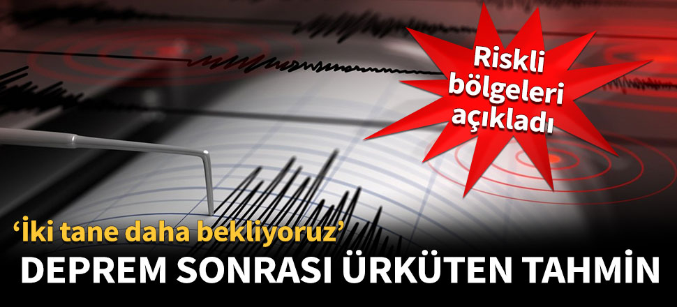 İstanbul'daki deprem sonrası ürküten tahmin