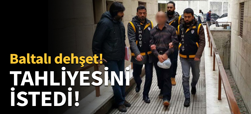 Bekçiyi öldüren sanık tahliyesini istedi