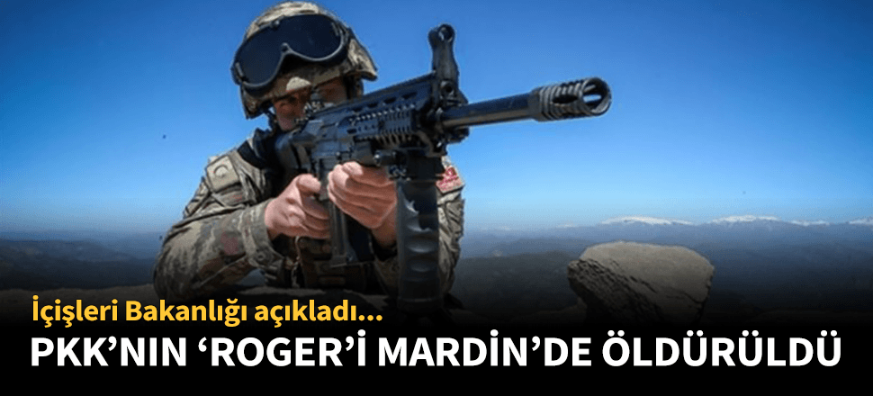 PKK'nın 'Roger'i Mardin'de öldürüldü!
