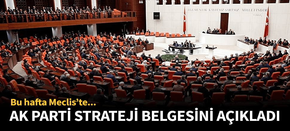 AK Parti strateji belgesini açıkladı!