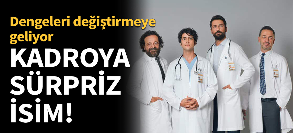 Mucize Doktor'un oyuncu kadrosunda sürpriz isim!