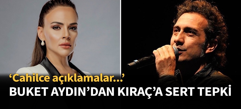Buket Aydın'dan Kıraç'a sert tepki...
