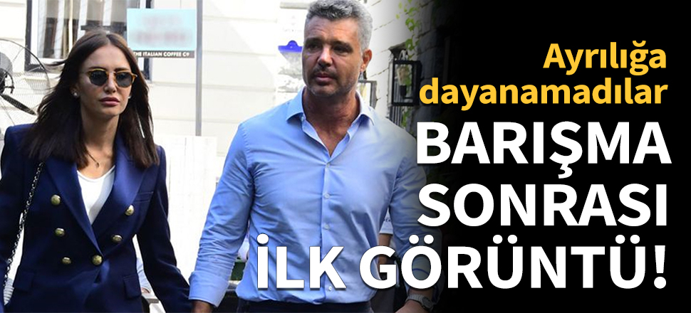 Barışma sonrası ilk kez görüntülendiler!