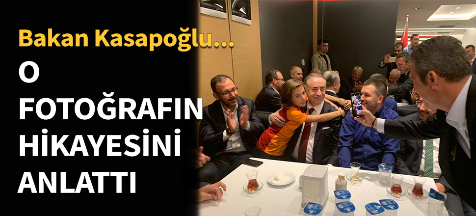 Bakan Kasapoğlu o fotoğrafın hikayesini anlattı!