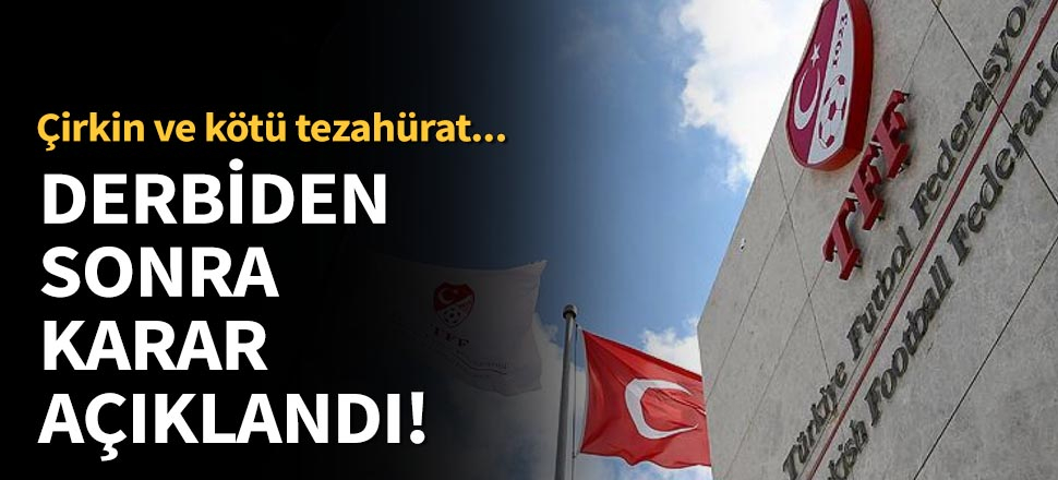 TFF'den Galatasaray ve Fenerbahçe kararı!