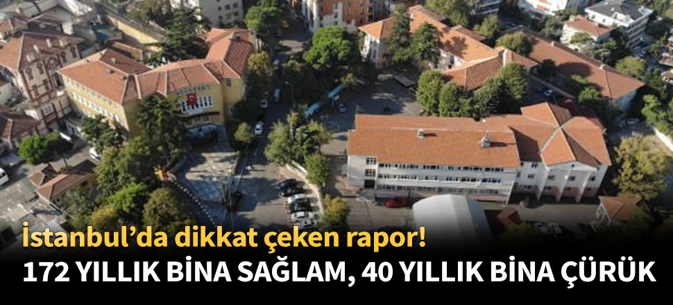172 yıllık bina sağlam, 40 yıllık bina çürük!