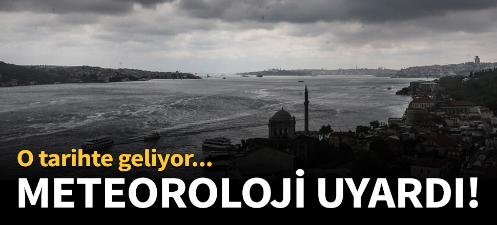 Dikkat! O tarihte başlıyor