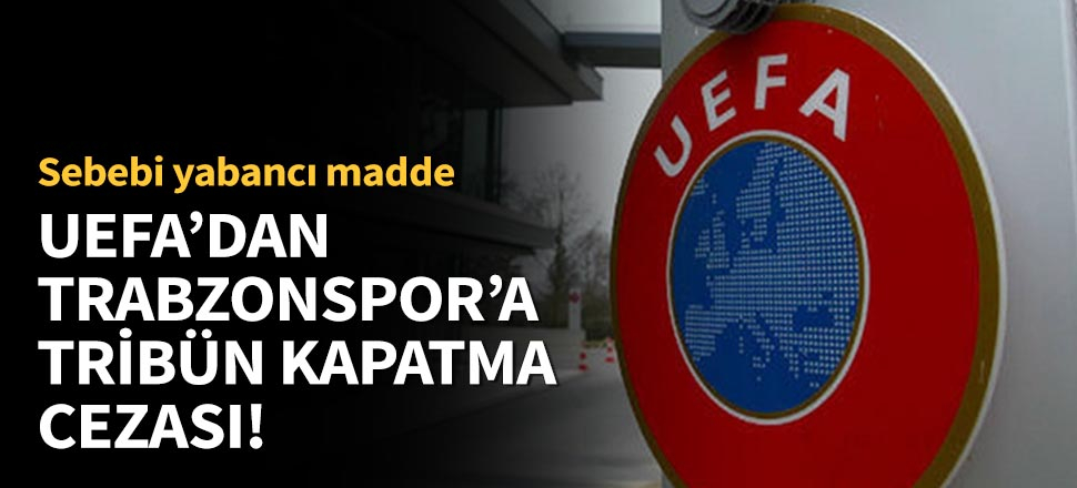 UEFA'dan Trabzonspor'a ceza!
