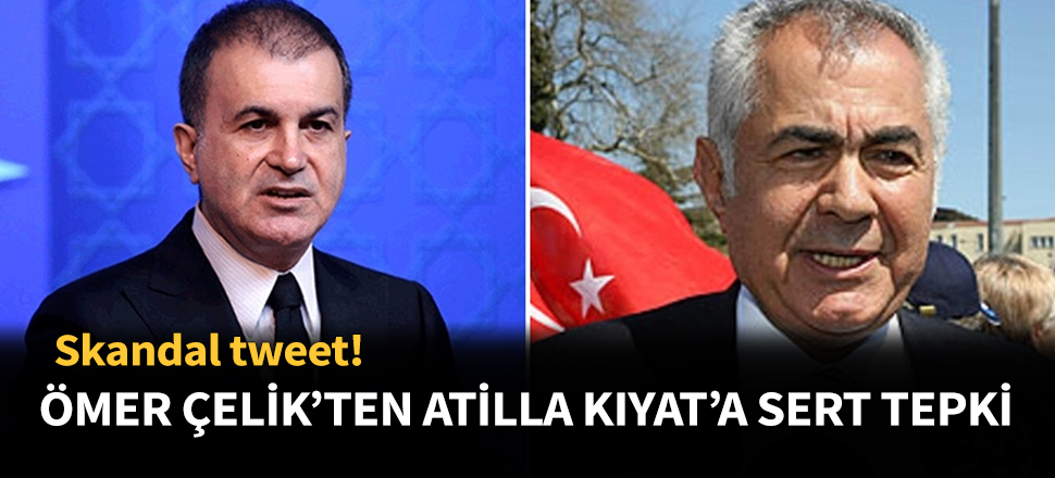 Ömer Çelik'ten, Atilla Kıyat'a sert tepki...
