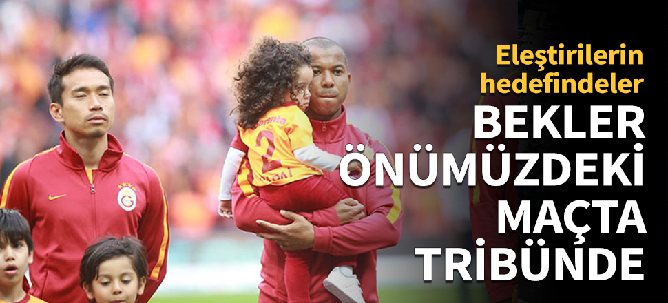 Bekler önümüzdeki maçta tribünde!