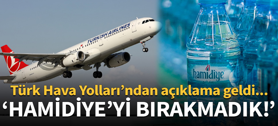 Türk Hava Yolları’ndan açıklama geldi!