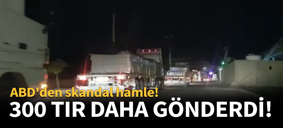 300 TIR daha gönderdi!