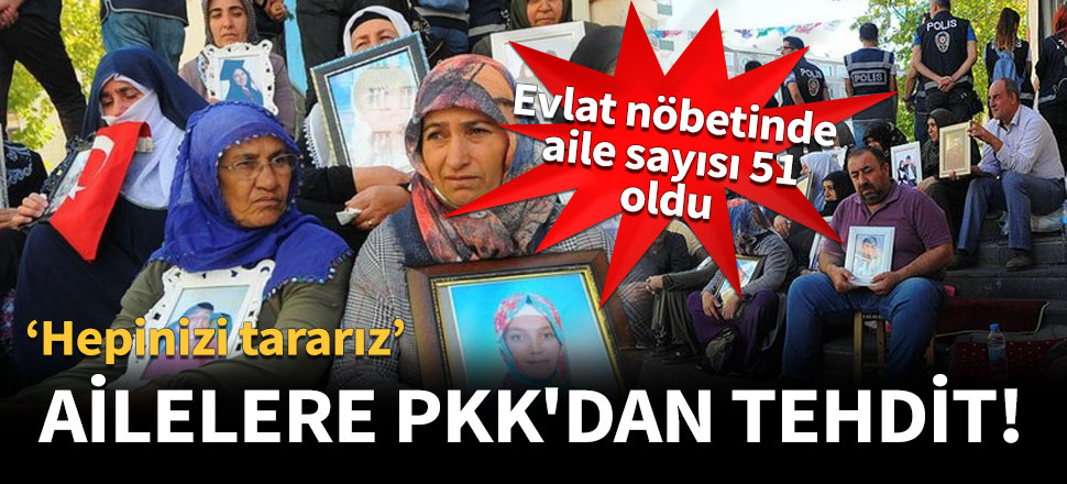 Evlat nöbeti tutan ailelere PKK'dan tehdit!