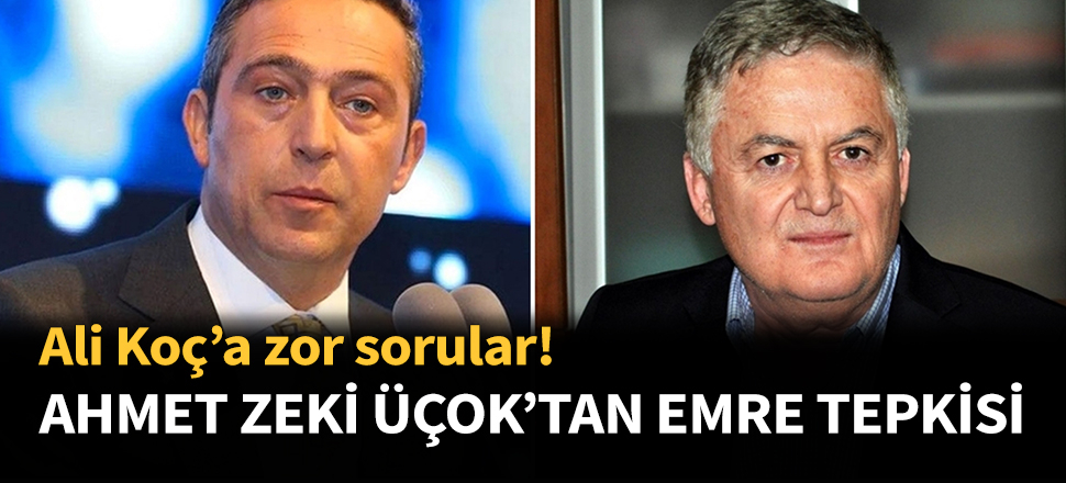 Ahmet Zeki Üçok'tan Emre Belözoğlu tepkisi...