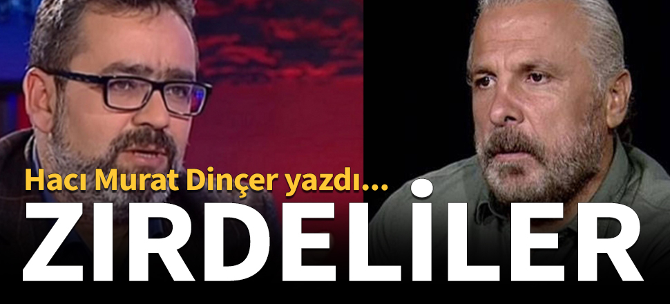 Zırdeliler!