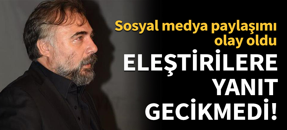 "Orada keyif yapıyorum gibi bilmem nerenle anlayıp..."