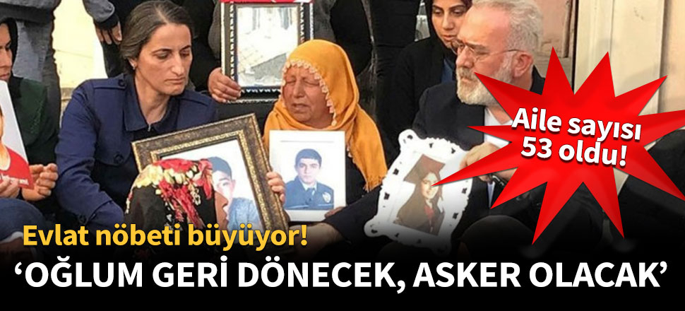 'Oğlum geri dönecek, asker olacak'