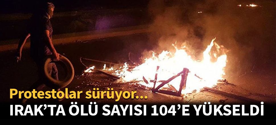Irak'ta ölü sayısı 104'e ulaştı...