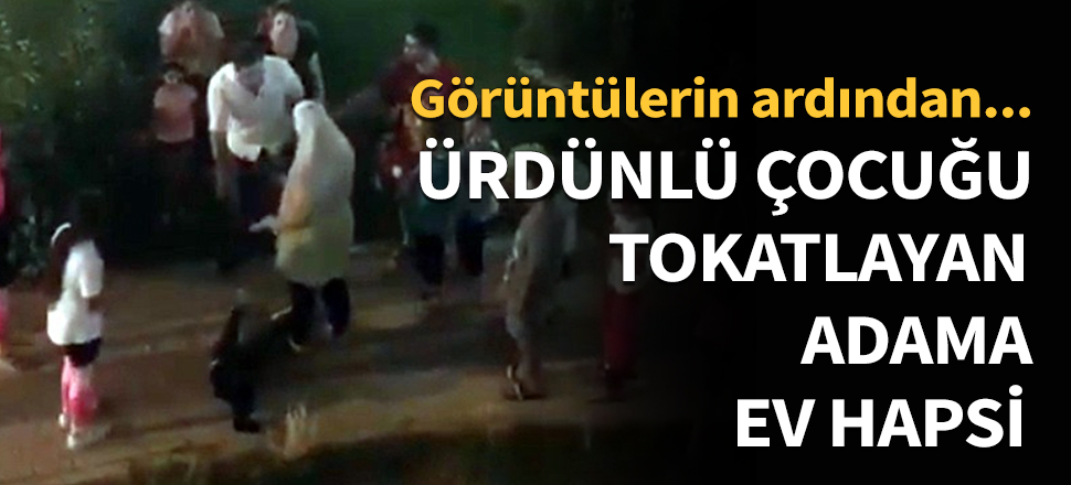 Ürdünlü çocuğu tokatlayan adama ev hapsi...
