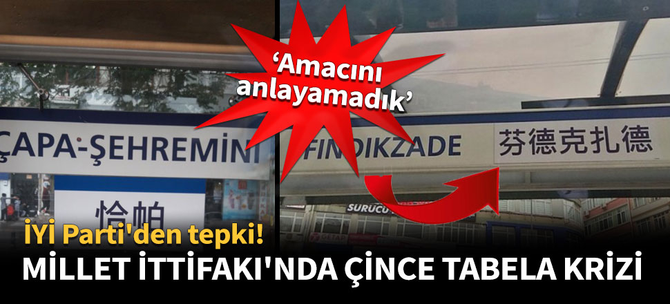 Millet İttifakı'nda Çince tabela krizi