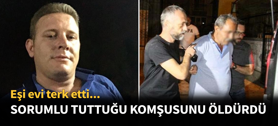 Sorumlu tuttuğu komşusunu öldürdü...