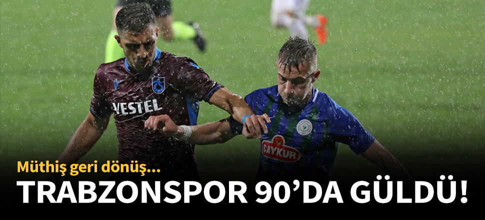 Trabzonspor, Çaykur Rizespor'u 2-1 yendi!