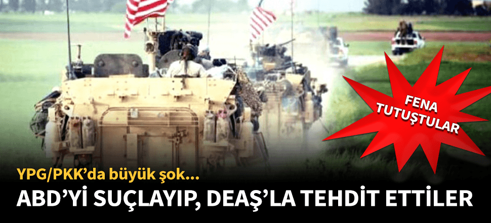 YPG/PKK ABD'yi suçladı, 'DEAŞ'la tehdit etti!