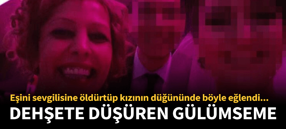 Eşini sevgilisine öldürtüp kızının düğününde eğlendi!