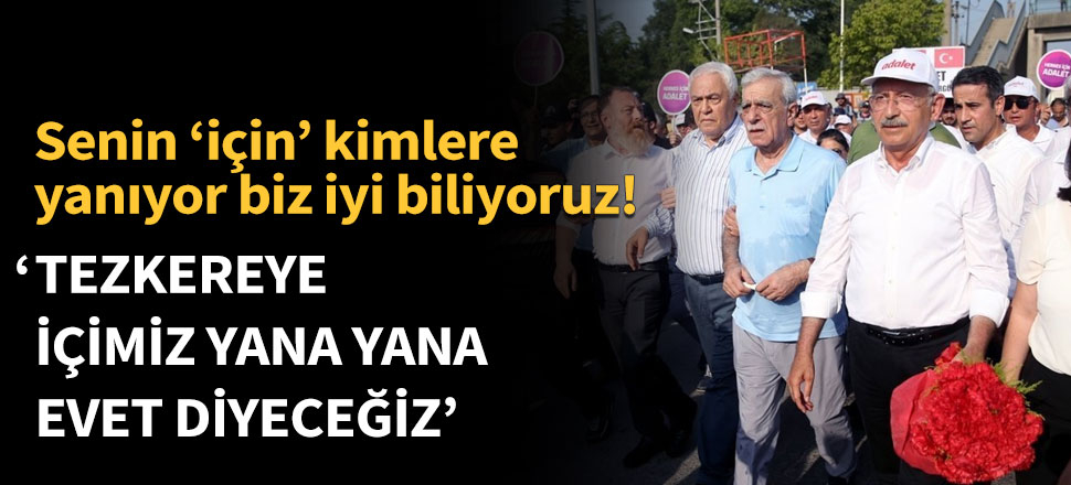 Senin ‘için’ kimlere yanıyor biz iyi biliyoruz!