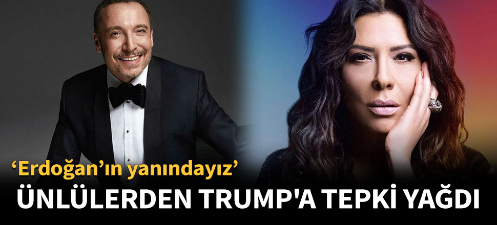 Ünlülerden Trump'a tepki yağdı!